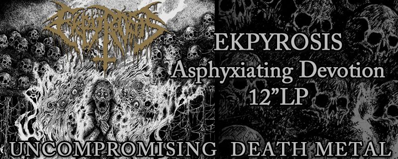 EKPYROSIS “Asphyxiating Devotion” TO BE RELEASED ON VINYL